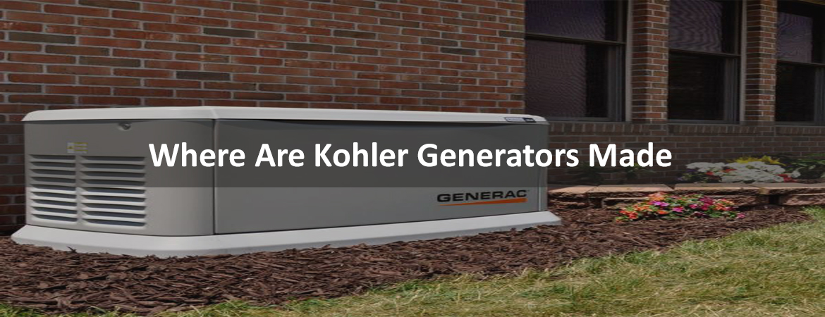 Where Are Kohler Generators Made