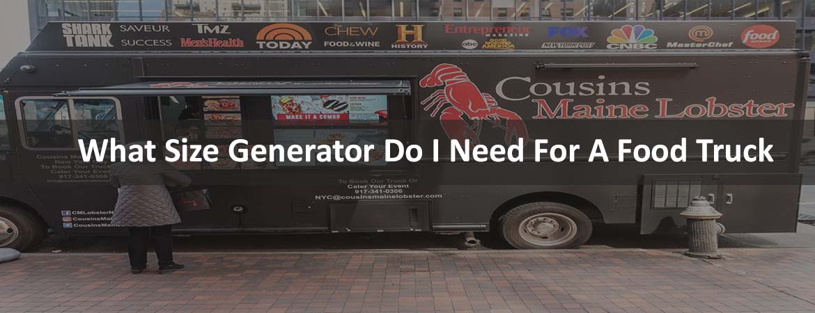 What Size Generator Do I Need For A Food Truck