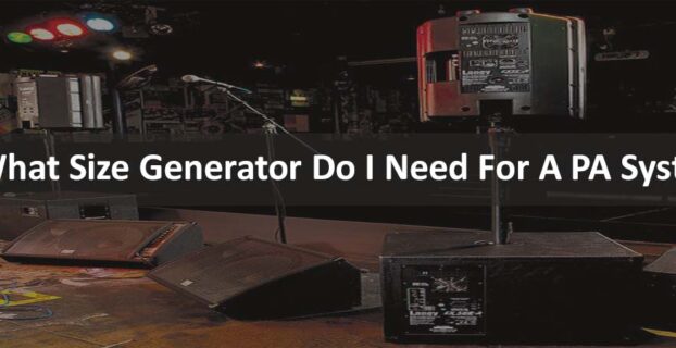 What Size Generator Do I Need For A PA System