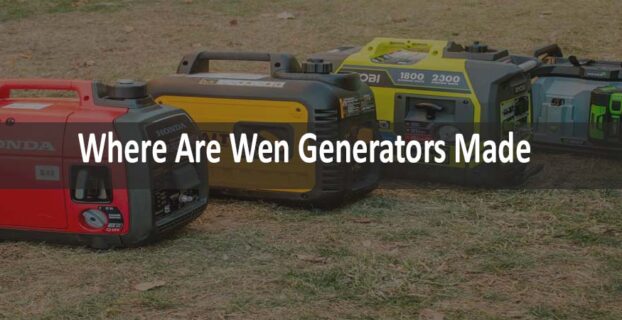 Where Are Wen Generators Made