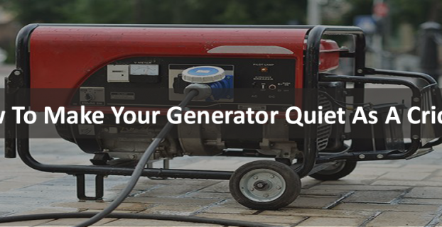 How To Make Your Generator Quiet As A Cricket