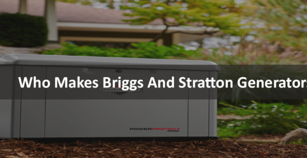 Who Makes Briggs And Stratton Generators