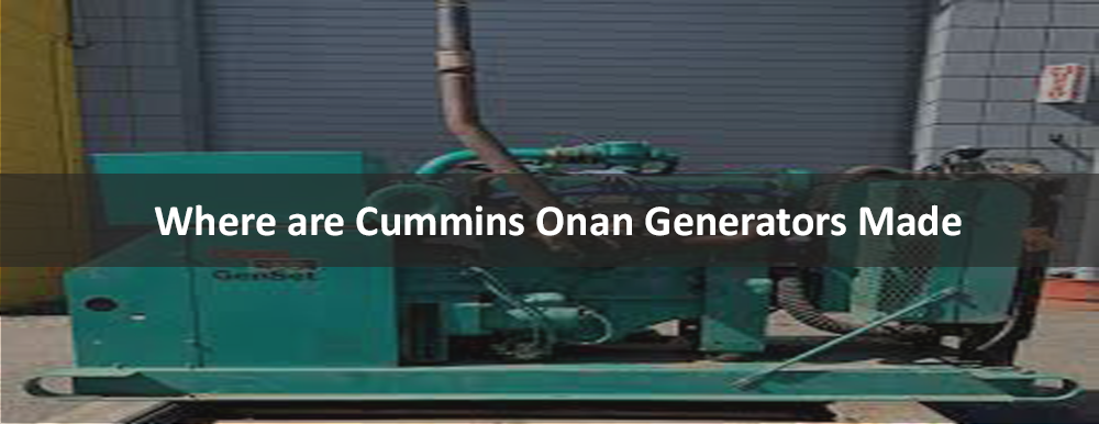 Where Are Cummins Onan Generators Made