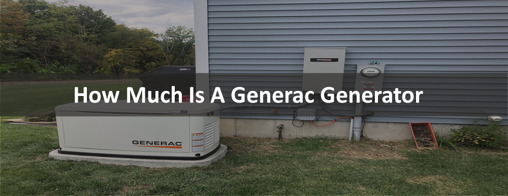 How Much Is A Generac Generator
